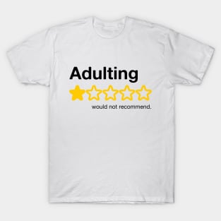 Adulting, would not recommend. T-Shirt